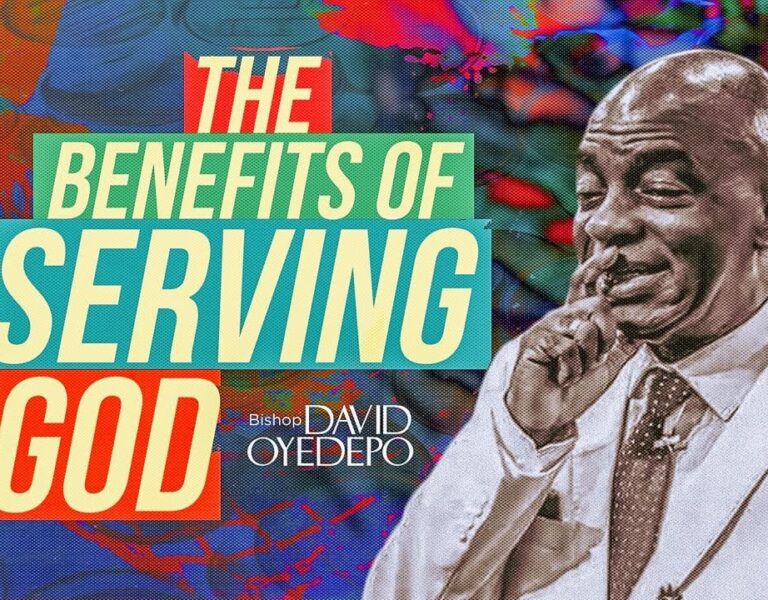 The Benefits of Serving God